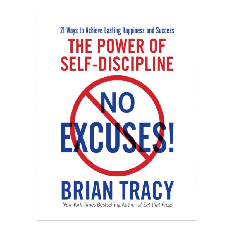 No Excuses: The Power of Self-Discipline