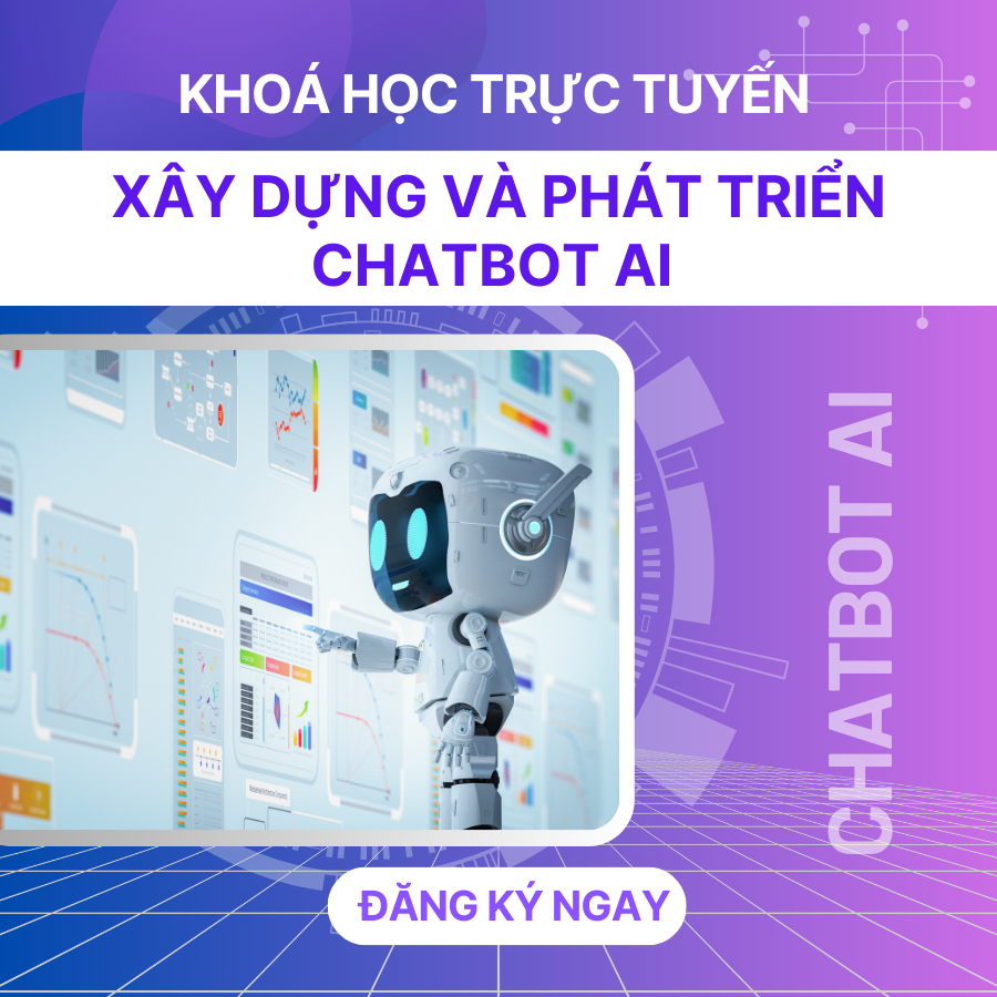 Khóa học xây dựng và phát triển chatbot AI