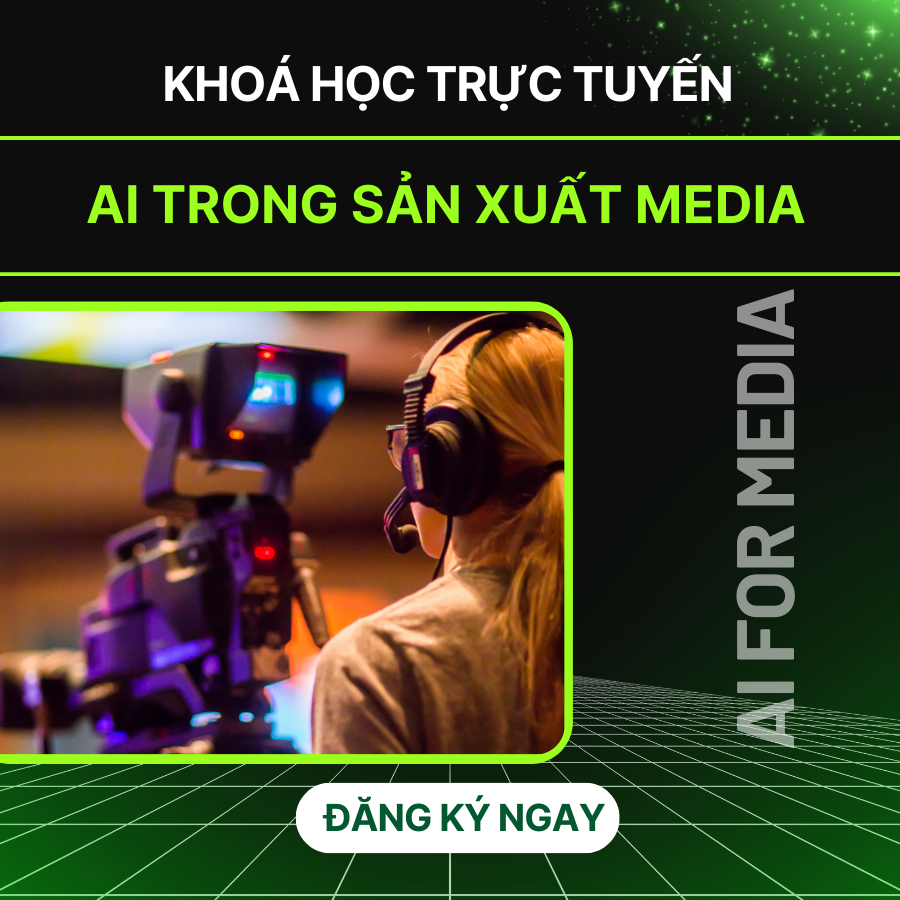 AI trong sản xuất Media: Làm chủ công nghệ AI hiện đại